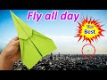 How to fold a paper airplane to fly forever and not fall all day