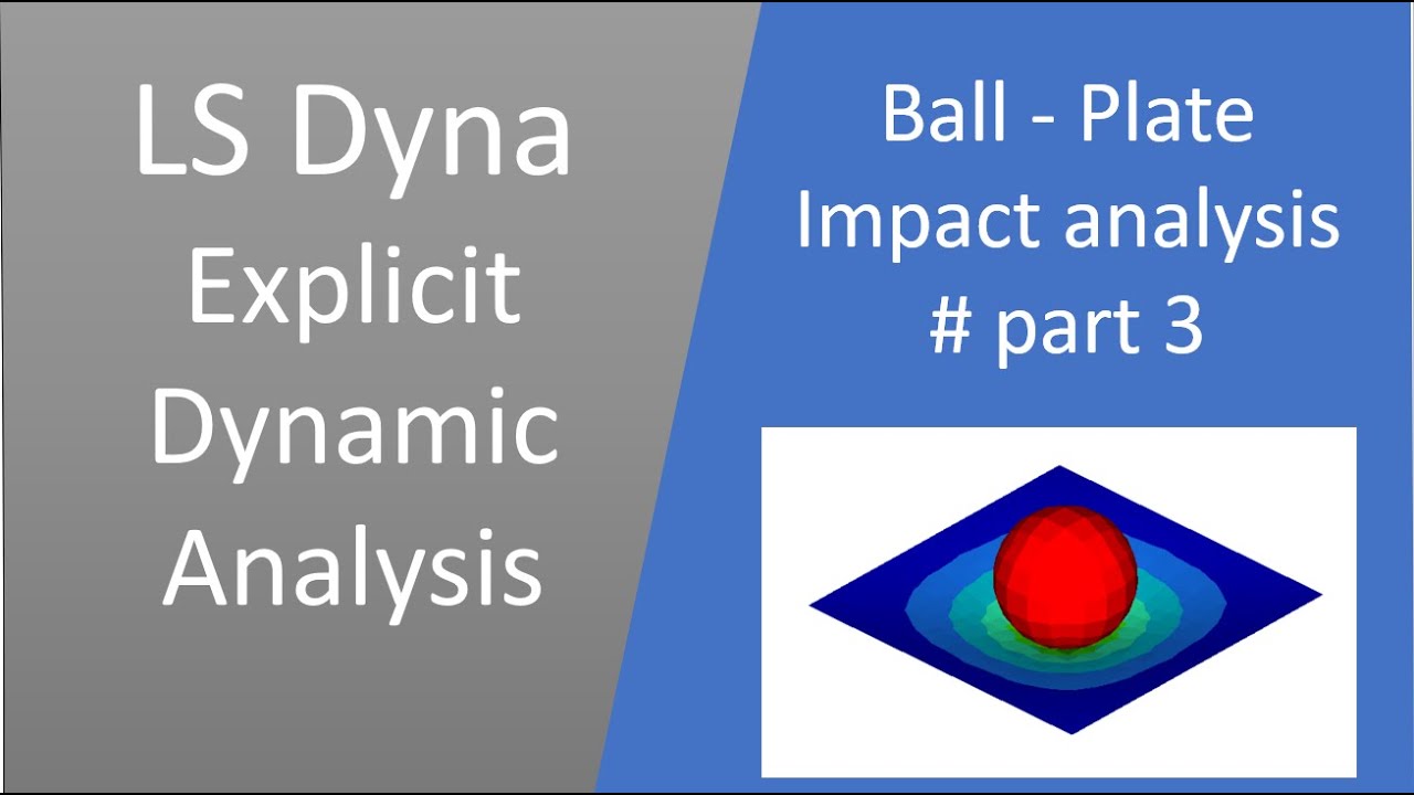 LS Dyna | Ball plate impact analysis | part 3