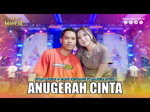 INTAN AFIFAH FT FARIZ KENDANG - ANUGERAH CINTA I Mahesa Music
