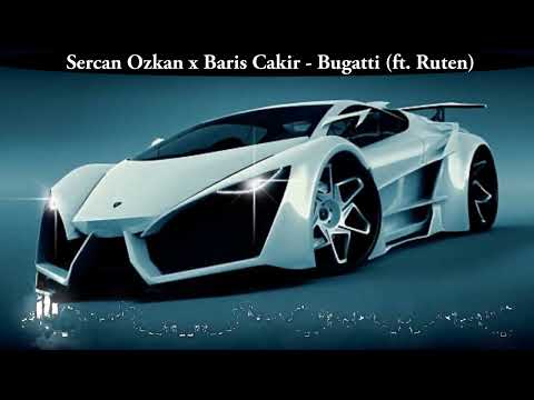 Sercan Ozkan x Baris Cakir - Bugatti (ft. Ruten)