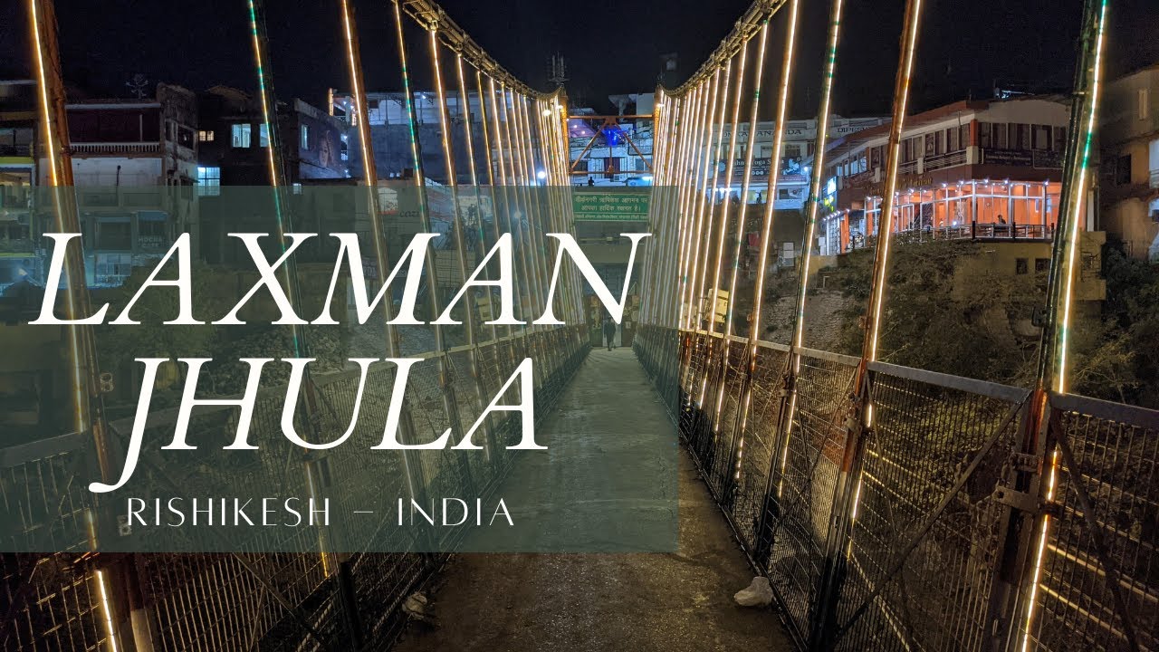 Laxman Jhula – Rishikesh | Travel Vlog | Things to do in Rishikesh