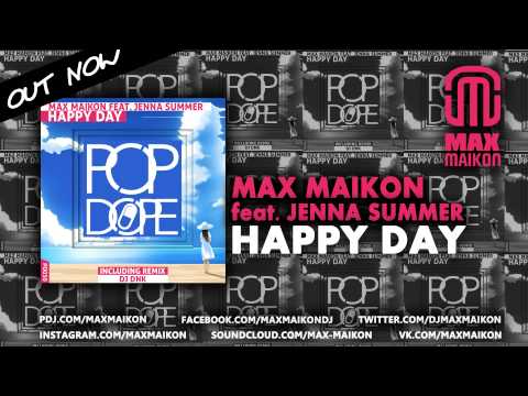 Max Maikon feat. Jenna Summer - Happy Day [Pop Dope Records]