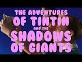 The Adventures Of Tintin And The Shadows Of Giants
