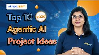 Top 10 Agentic AI Project Ideas 2026 | AI Agent Project Ideas | Build AI Agents In 2026 |Simplilearn