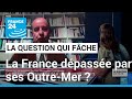 La France dépassée par ses Outre-mer ? • FRANCE 24