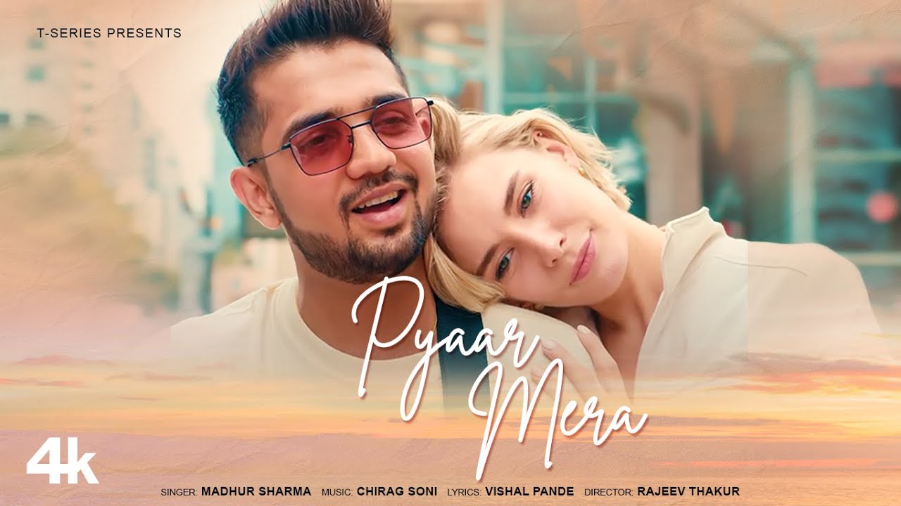 Pyaar Mera Lyrics | Madhur Sharma