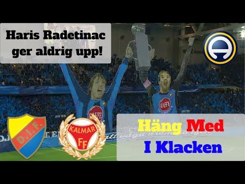 Häng Med I Klacken | DIF - KFF | Haris Radetinac ger aldrig upp!