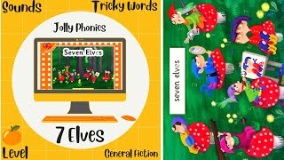 Seven Elves | Seven Elves by Jolly Phonics | Jolly Phonics Orange Level