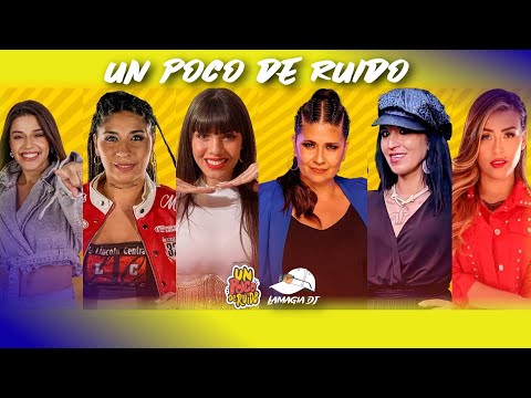 MIX UN POCO DE RUIDO - SOLO MUJERES II (LO MAS ESCUCHADO) | LAMAGIA DJ