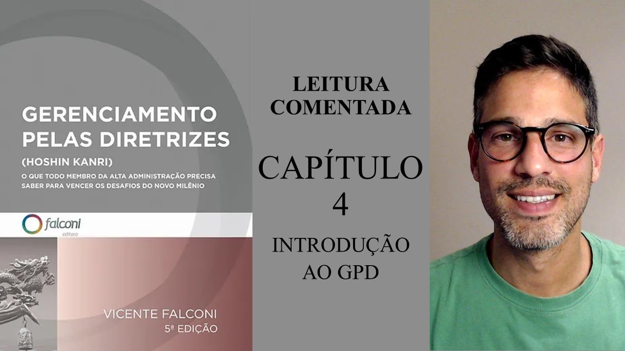 Leitura Comentada - Gerenciamento pelas Diretrizes - Cap 4 - Introdução ao GPD