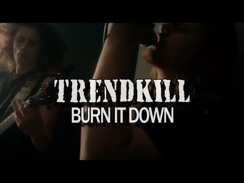 TRENDKILL - Burn It Down (Official Video)