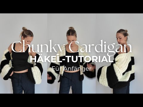 Chunky Oversized Cardigan - Häkeltutorial für Anfänger