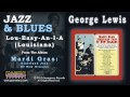 George Lewis - Lou-Easy-An-I-A (Louisiana)