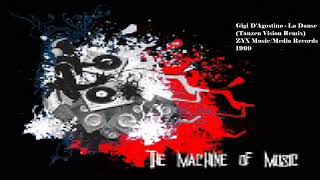 Gigi D&#39;Agostino - La Danse (Tanzen Vision Remix) #TheMachineOfMusic