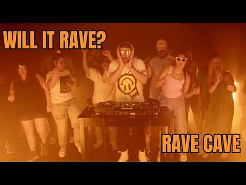 Will it rave (Episode 8): Rave cave