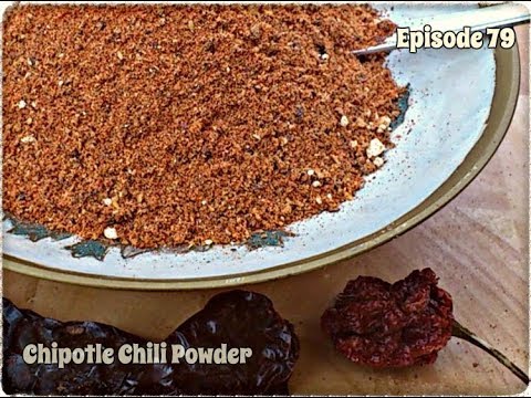 How to Make Chipotle Chili Powder | Episode 79