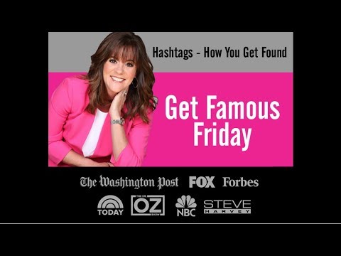 Get Famous Friday PRTip - Hashtags, How You Get Found