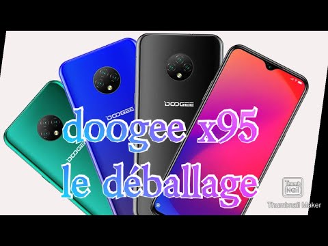 Doogee x95 le deballage,pour 50€ Y-a-t-il mieux?