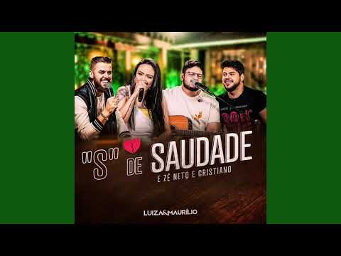 Luiza e Maurílio - "S" de Saudade part Zé Neto e Cristiano