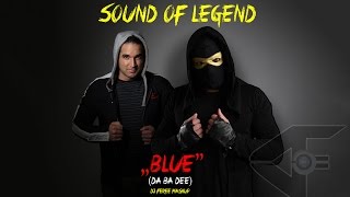 Sound Of Legend - Blue (Da Ba dee) DJ FEREE Mashup