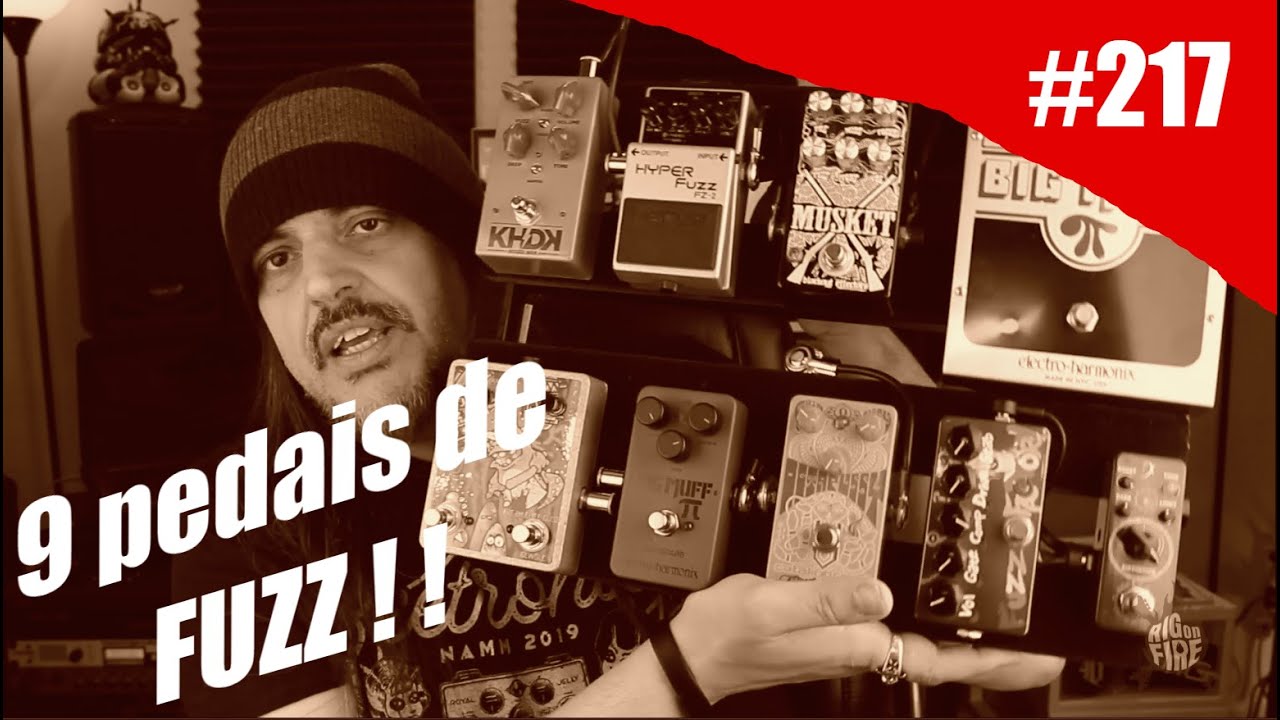 Rig on Fire #217 - 9 Pedais de Fuzz