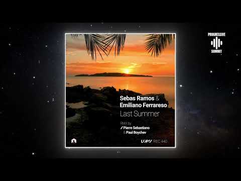 Sebas Ramos, Emiliano Ferrareso - Last Summer (Paul Boychev Remix) [LuPS Records]
