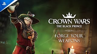 Crown Wars: The Black Prince - Forge Your Weapons Trailer