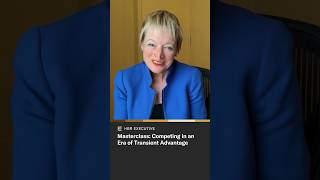 Masterclass: Competing in an Era of Transient Advantage
