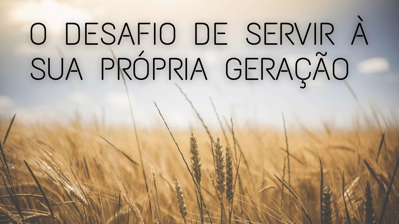 O Desafio de Servir à Sua Própria Geração | Vanjo Souza