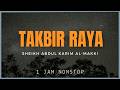 Gema Takbir Raya 2026 Syeikh Abdul Karim Al Makki 1 Jam Non Stop