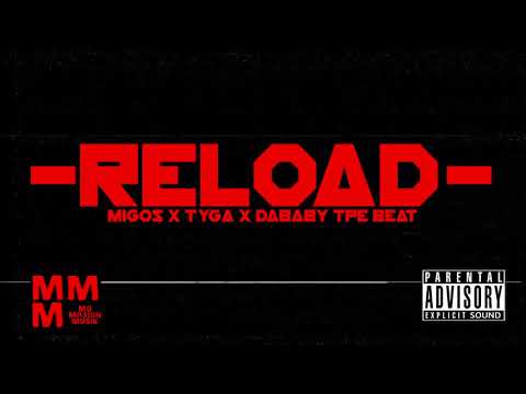 [FREE] Migos x Tyga x DaBaby "RELOAD" Type Beat/Instrumental
