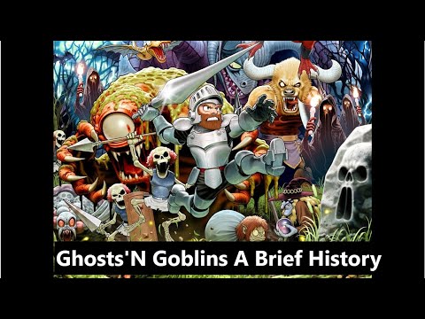 Ghosts 'N Goblins A Brief History.