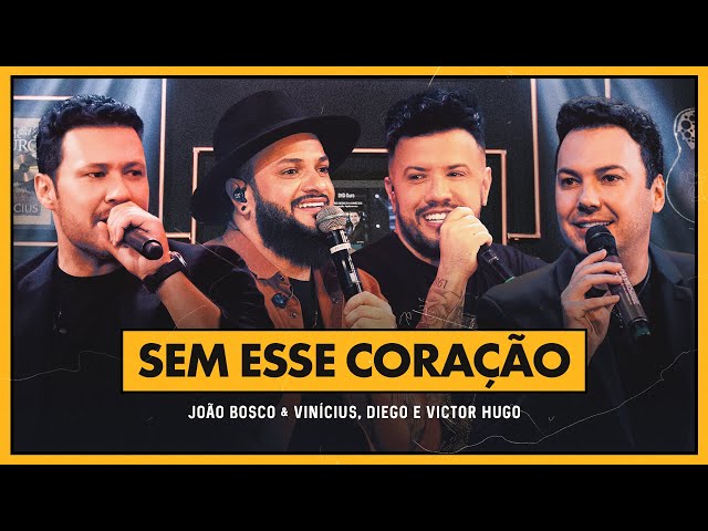Download Sem Esse Coração João Bosco e Vinícius