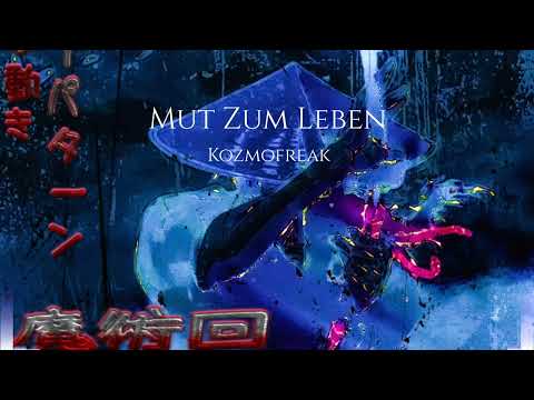 Kozmofreak - Mut Zum Leben