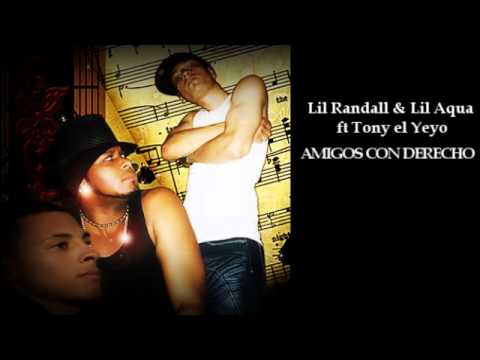 Amigos con derecho-Lil.Randall-Lil.Aqua ft Tony el Yeyo