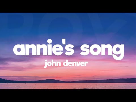John Denver - Annie's Song (Lyrics)