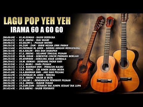LAGU POP YEH YEH IRAMA AGO GO 60AN - KUMPULAN POP YEH YEH PALING DICARI - Jefrydin , S. Jibeng