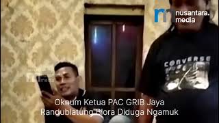 Oknum Ketua PAC GRIB Jaya Randublatung Blora Diduga Ngamuk Minta Free Room di Kafe, Jual Nama Prabowo hingga Lecehkan Polisi – Viral!