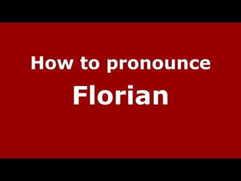 How to pronounce Florian (Italian/Italy) - PronounceNames.com