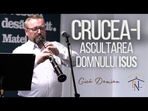 The cross is obedience to the Lord Jesus - Gică Damian | "New Covenant" Church Zalău