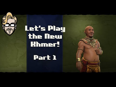 Let's Play Civilization 6- New Frontier Patch - Jayavarman VII - Part 1