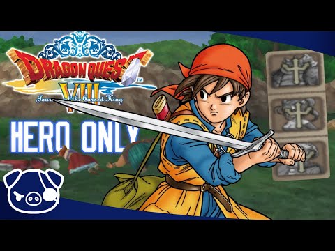Can You Beat Dragon Quest VIII Only Using Hero?