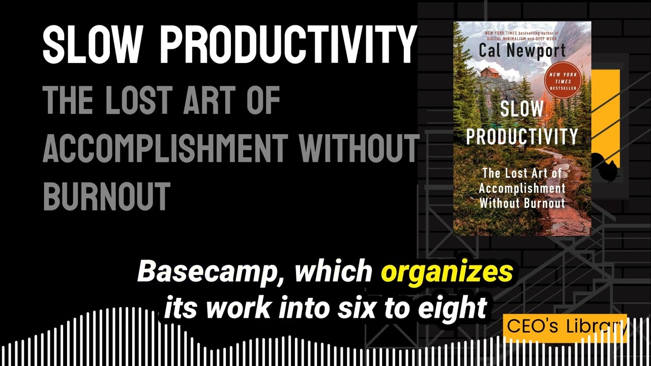 CEO's Library - Slow Productivity: The Lost Art of Accomplishment Without Burnout