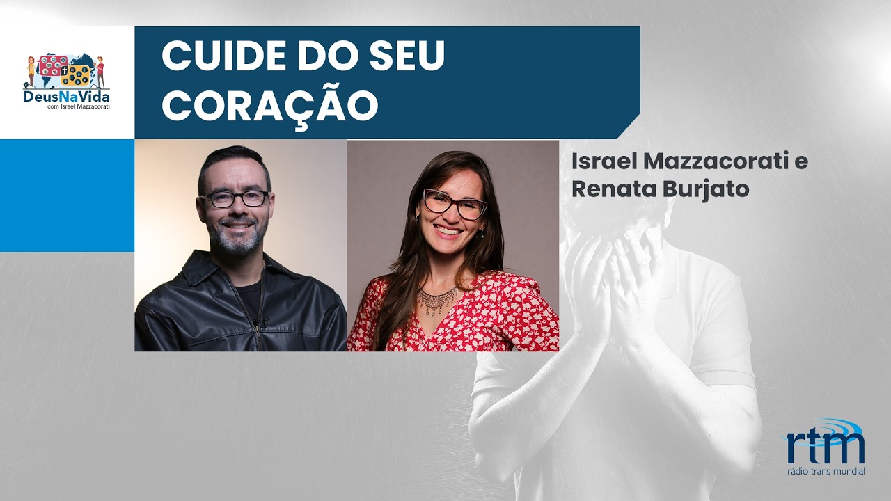 Deus na Vida | Cuide do seu coração