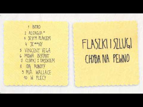 Flaszki i szlugi "Chyba na pewno" - 8. Idą roboty