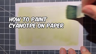 How to Prepare Paper for Cyanotype Printing