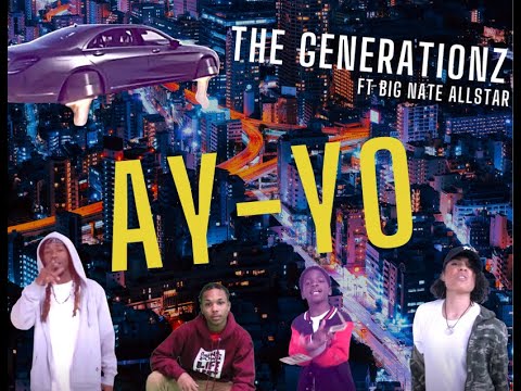 AY YO - By The GenerationZ Ft. Big Nate Allstar (Music Video Promo)
