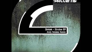 Sintek - Too Much Close (Original Mix) [PATTERNS 018D]