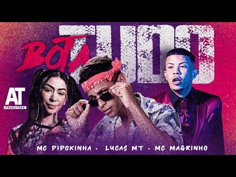 LUCAS MT, MC PIPOKINHA, MC MAGRINHO - BOTA TUDO - REMIX BREGA FUNK