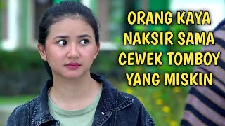Download lagu Ftv terbaru 2021 sctv - Cowok Tampan kaya raya Naksir sama cewek tomboy mp3